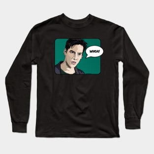 The Keanu says "whoa!" Long Sleeve T-Shirt